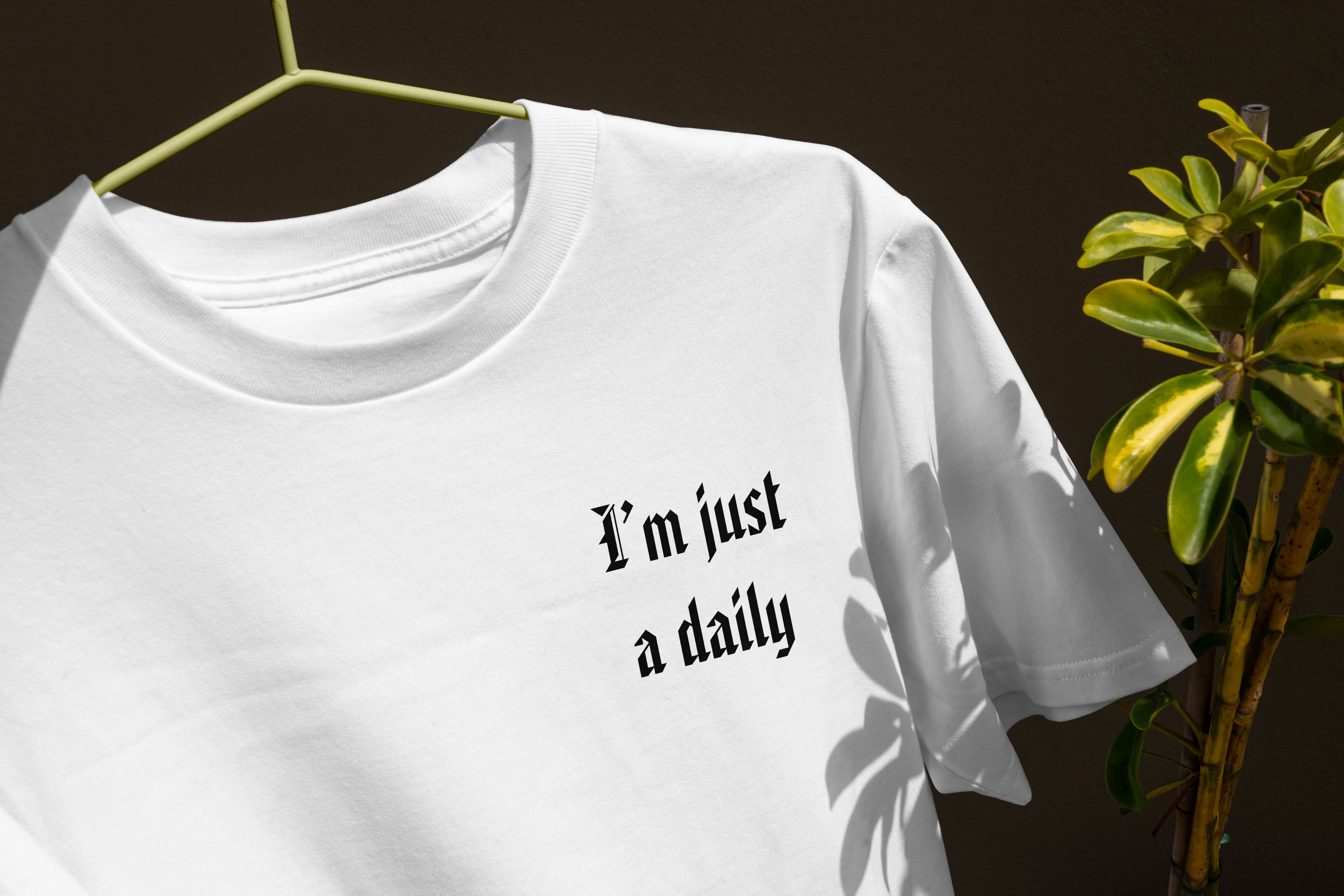 I'm just a daily t-shirt v2